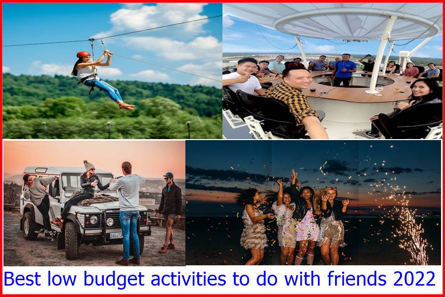 Best low budget activities to do with friends 2022