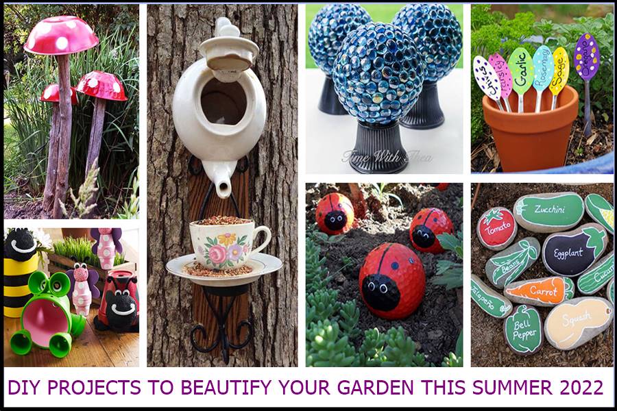 DIY PROJECTS TO BEAUTIFY YOUR GARDEN THIS SUMMER 2022