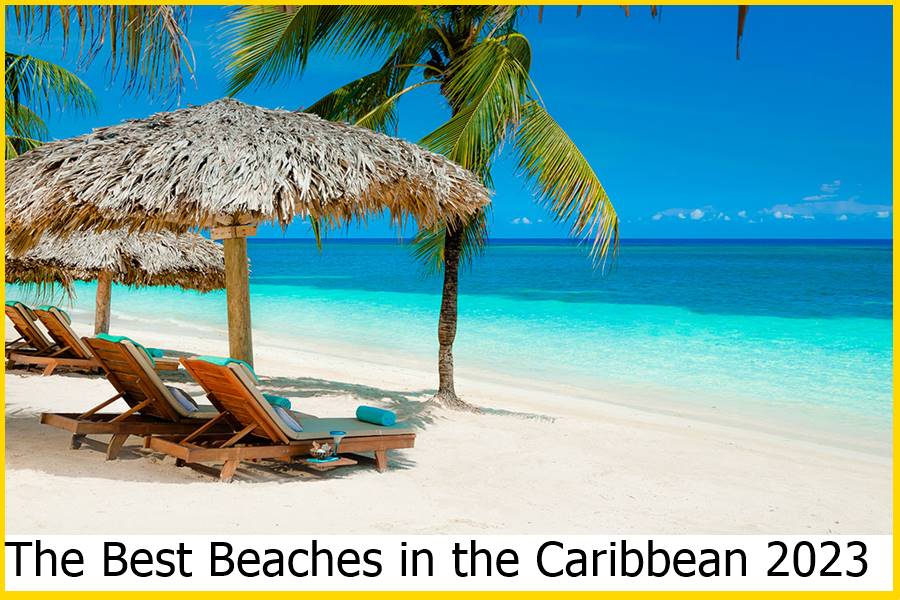 The Best Beaches in the Caribbean 2023