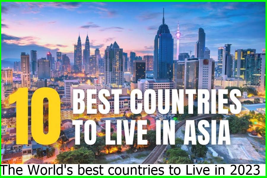 The World's best countries to Live in 2023