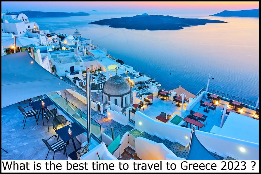What is the best time to travel to Greece 2023