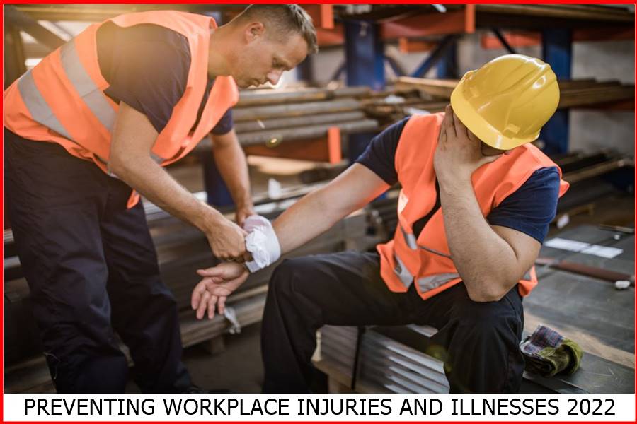PREVENTING WORKPLACE INJURIES AND ILLNESSES 2022