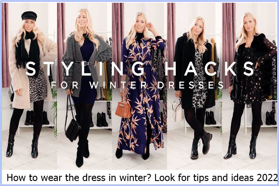 How to wear the dress in winter? Look for tips and ideas 2022