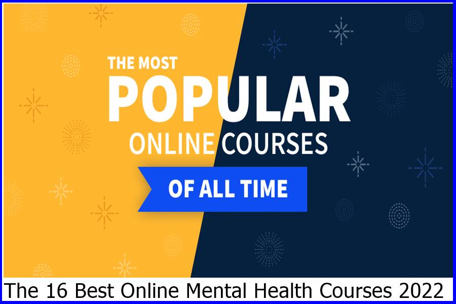 The 16 Best Online Mental Health Courses 2022