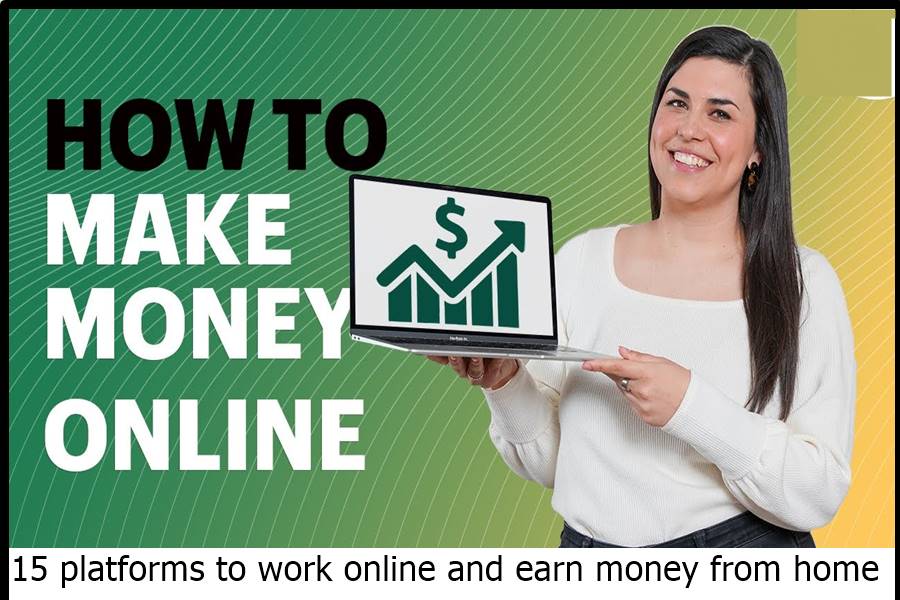 15 platforms to work online and earn money from home