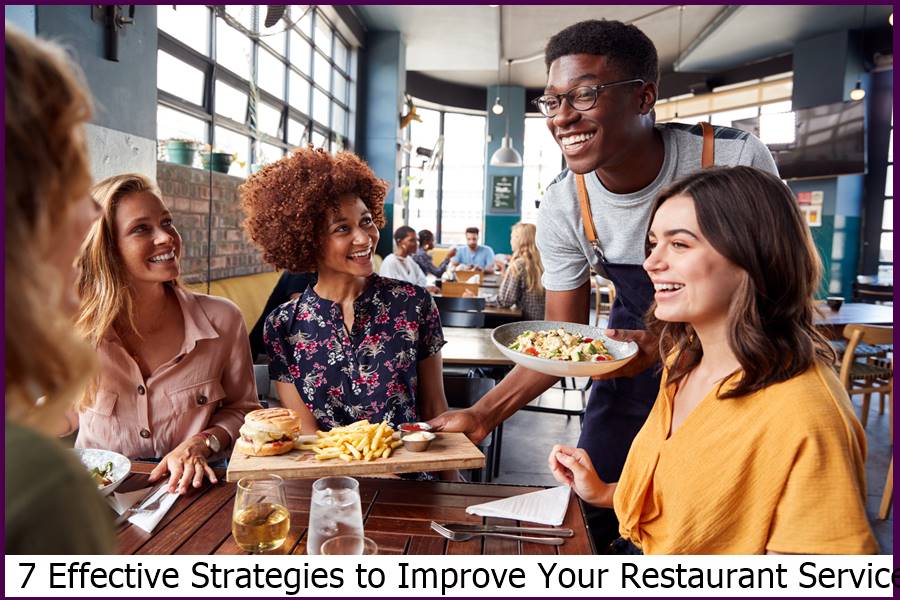 7 Effective Strategies to Improve Your Restaurant Service 