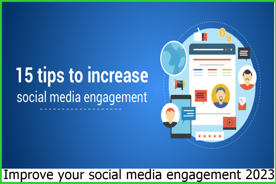 Improve your social media engagement 2023