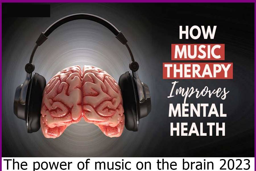 The power of music on the brain 2023