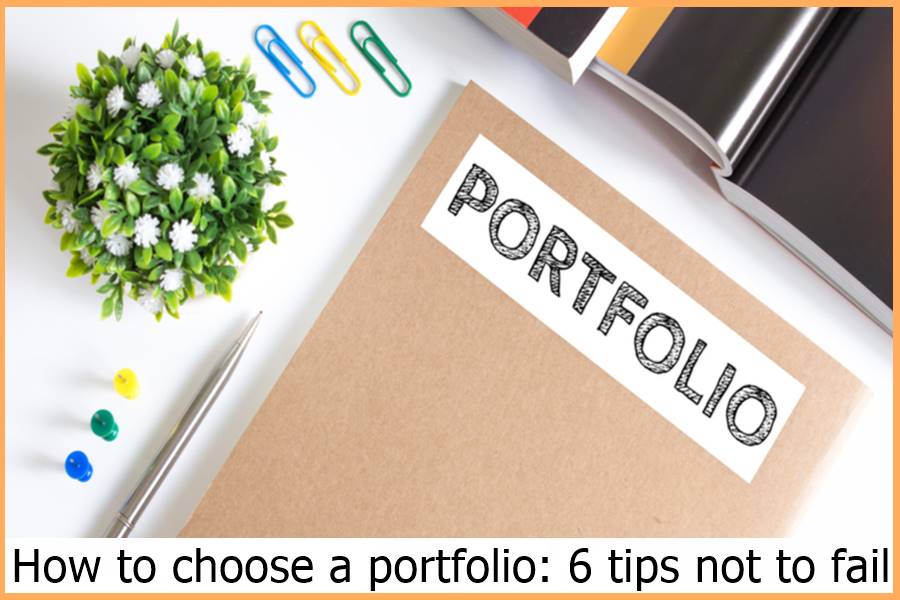 How to choose a portfolio: 6 tips not to fail