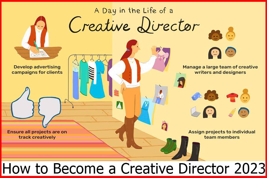 How to Become a Creative Director 2023