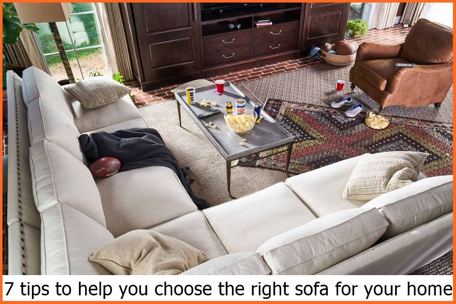 7 tips to help you choose the right sofa for your home