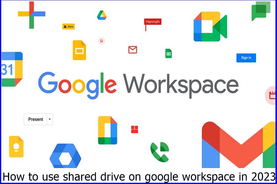 How to use shared drive on google workspace in 2023