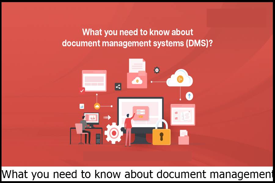 What you need to know about document management