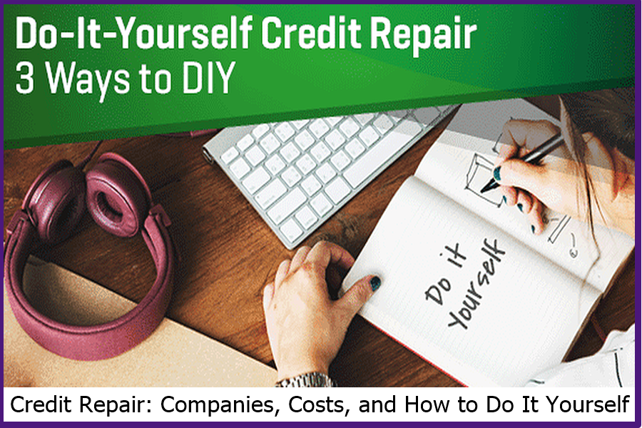 Credit Repair Companies Costs and How to Do It Yourself