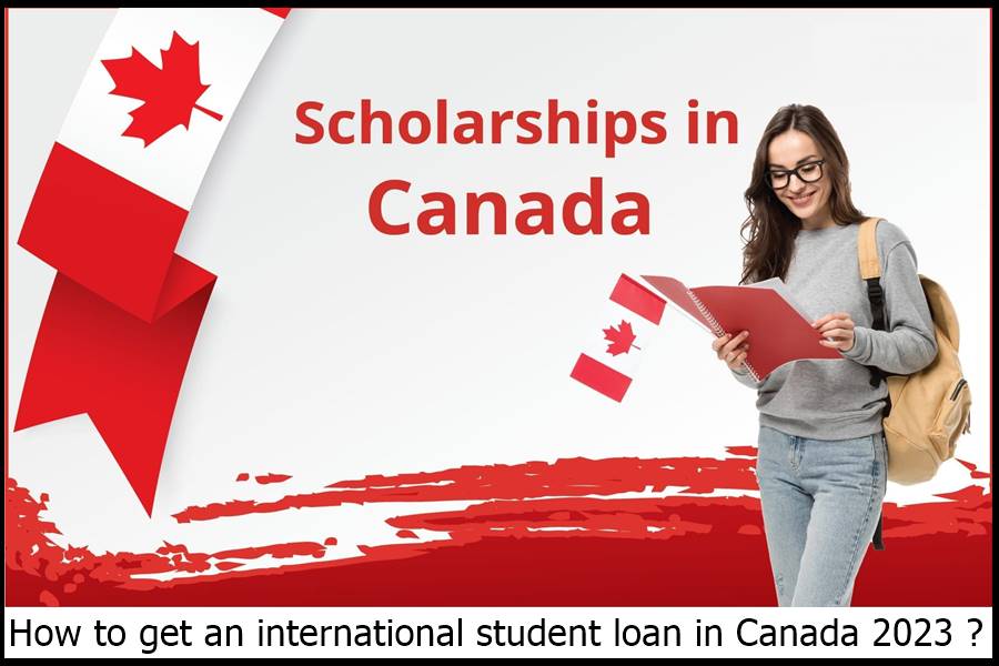 How to get an international student loan in Canada 2023