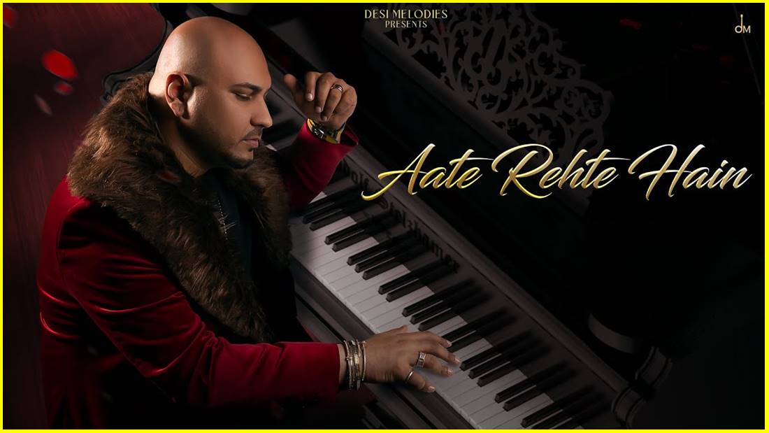 Aate Rehte Hain Song lyrics by B Praak