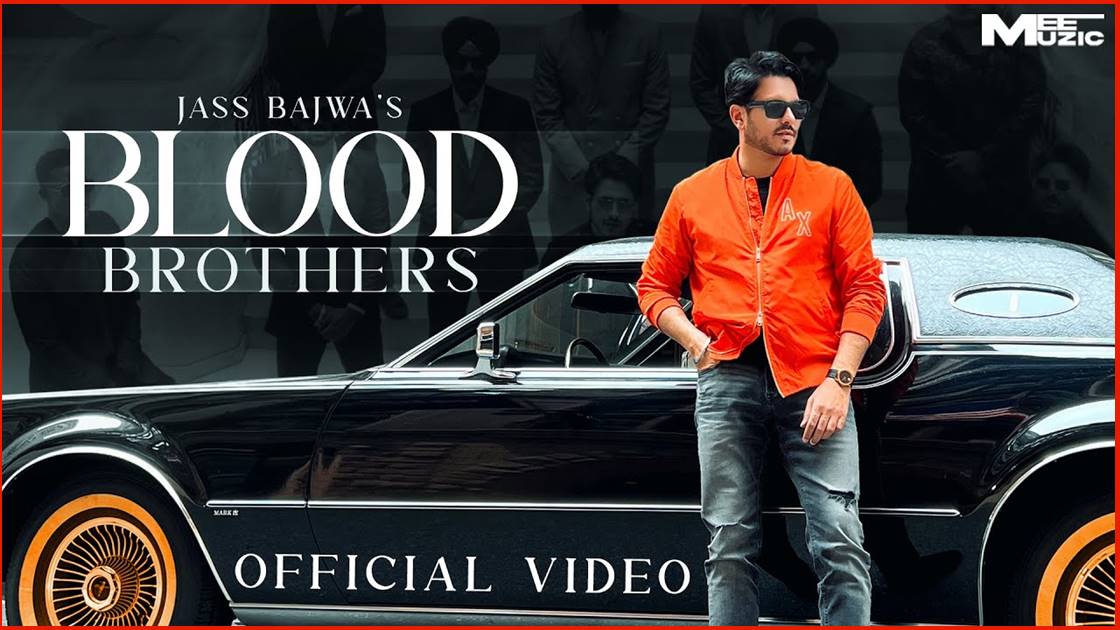 BLOOD BROTHERS song lyrics - Jass Bajwa