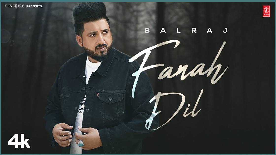 Fanah Dil song Lyrics - Balraj