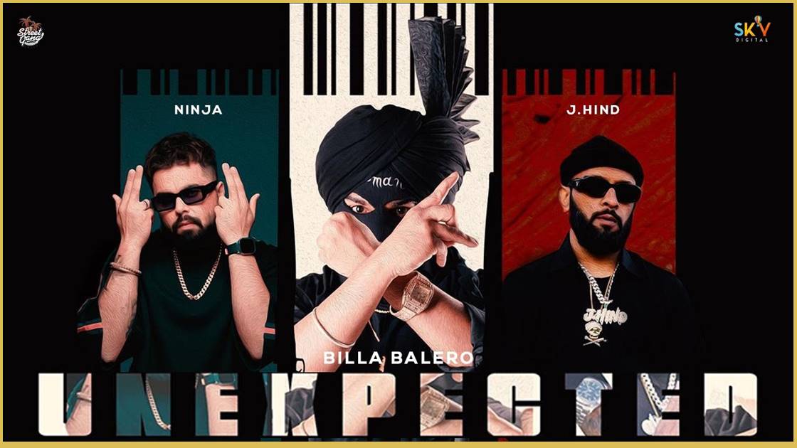 Unexpected song Lyrics - Ninja, Billa Bolero and J Hind