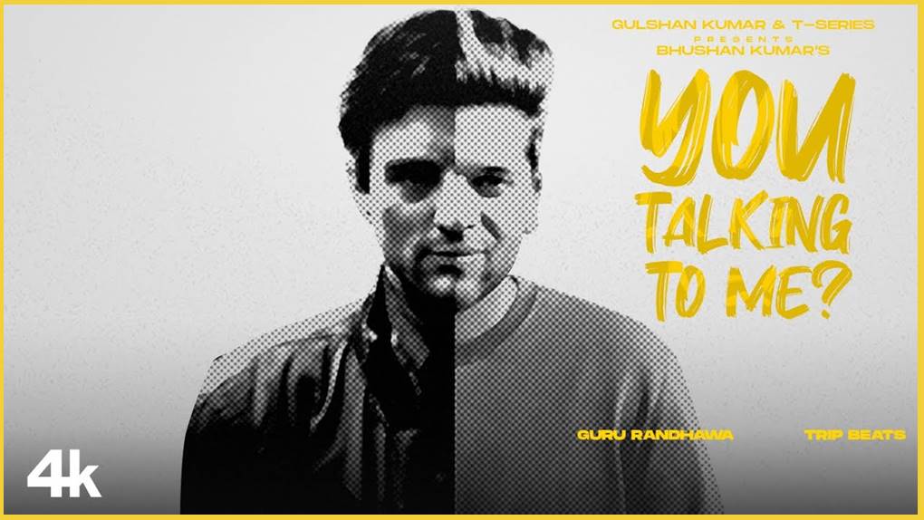 You Talking To Me Lyrics - Guru Randhawa