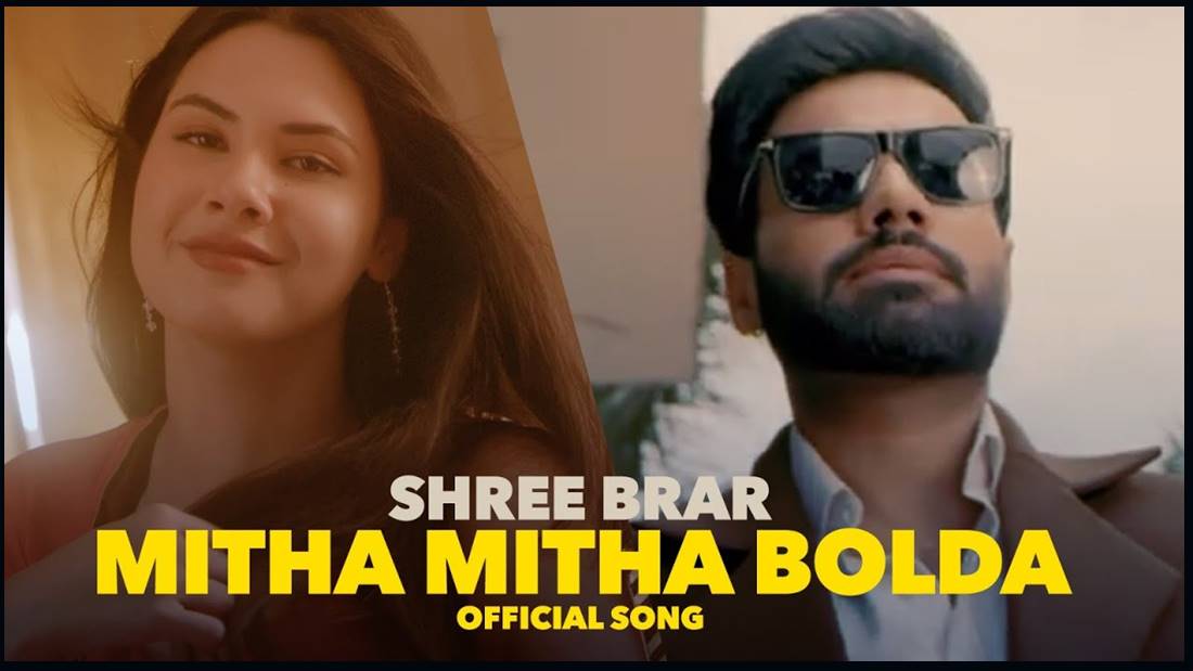 Mitha Mitha Bolda Song Lyrics : Shree Brar