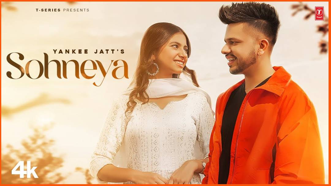 Sohneya Song Lyrics - Yankee Jatt